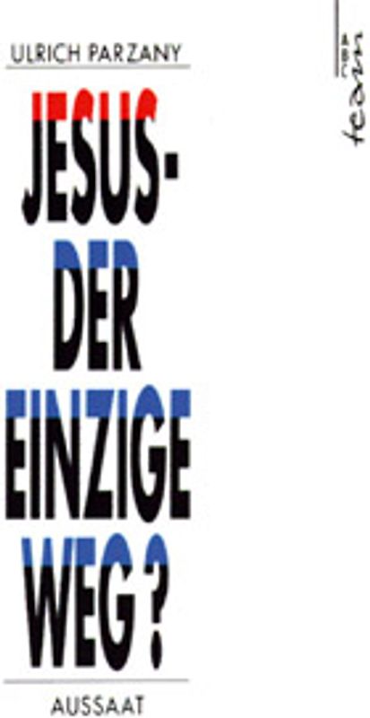 Jesus - der einzige Weg?