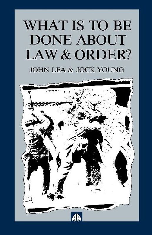What is to Be Done about Law and Order?