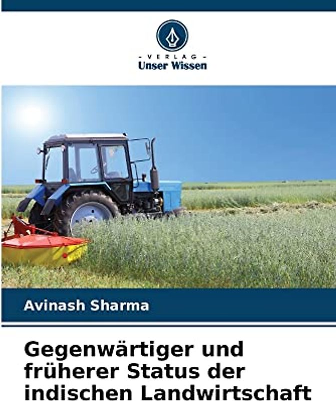 Gegenwärtiger und früherer Status der indischen Landwirtschaft