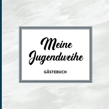 Meine Jugendweihe: Gästebuch Jugendweihe Erinnerungsalbum für Jungen zum Eintragen mit viel Platz für Glückwünsche und Fotos schönes Gästealbum Geschenk zur Jugendfeier für Jungs