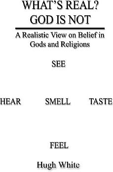 WHAT'S REAL? GOD IS NOT