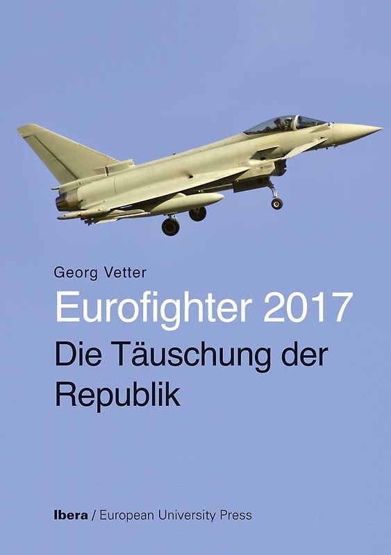 Eurofighter 2017 - Die Täuschung der Republik