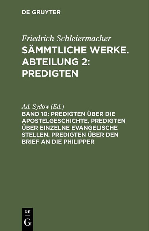 Predigten über die Apostelgeschichte. Predigten über einzelne evangelische Stellen. Predigten über den Brief an die Philipper
