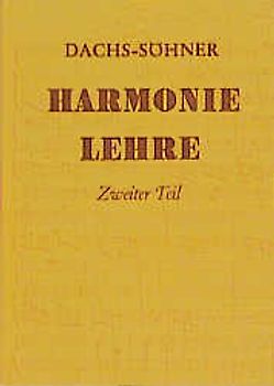 Harmonielehre. Für den Schulgebrauch und zum Selbstunterricht / Harmonielehre Band 2