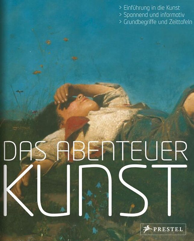 Das Abenteuer Kunst. Eine Einführung