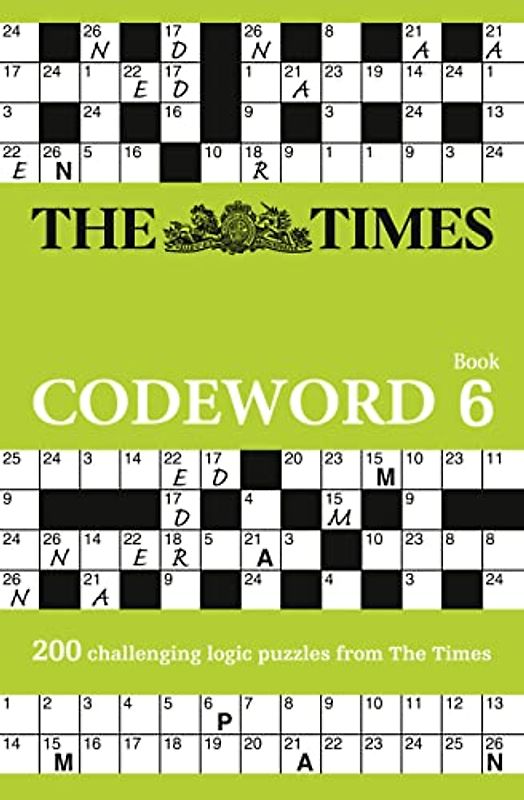 The Times Codeword 6: 200 Cracking Logic Puzzles (Times Mind Games) (The Times Puzzle Books)