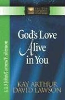 God's Love Alive in You (New Inductive Studies) - Arthur, Kay