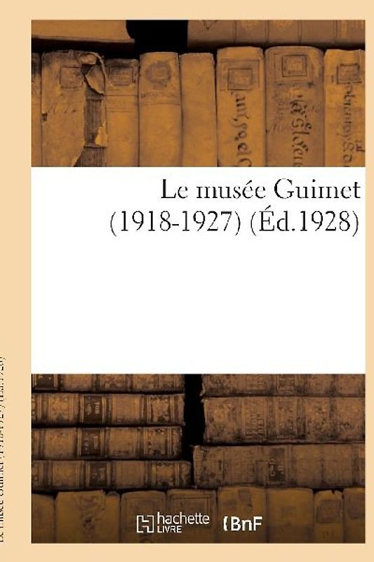 Le Musée Guimet (1918-1927)