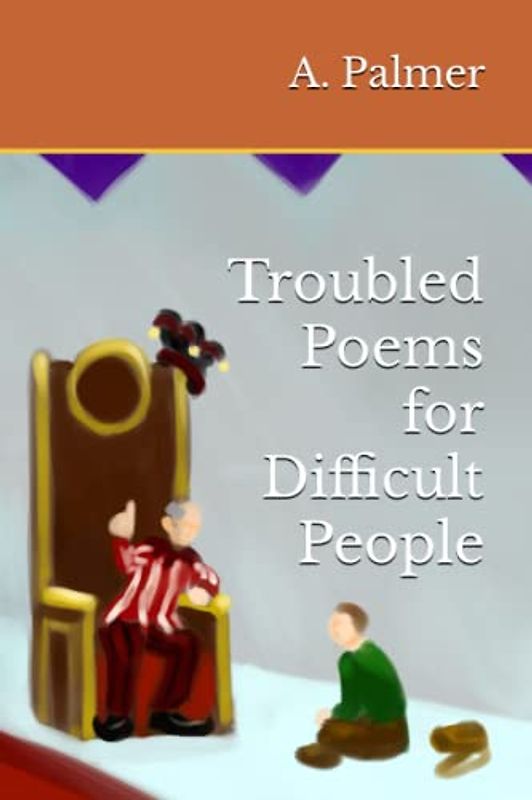 Troubled Poems for Difficult People