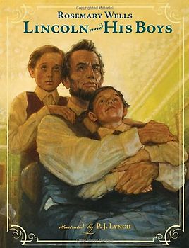 Lincoln and His Boys - Wells, Rosemary