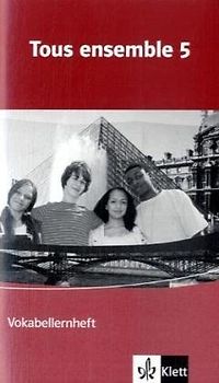 Tous ensemble 5. Vokabellernheft Band 5