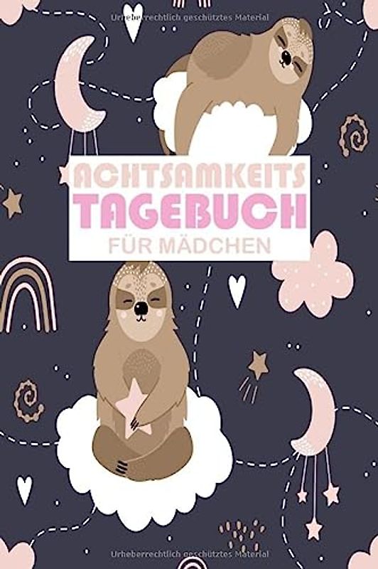 Achtsamkeitstagebuch für Mädchen: Achtsamkeit trainieren | Positivtagebuch | Gedankensammler | 5 Minuten Tagebuch für Kinder | Mit Achtsamkeitsübungen und Achtsamkeitstraining