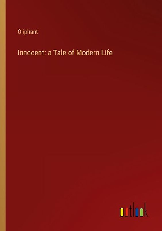 Innocent: a Tale of Modern Life