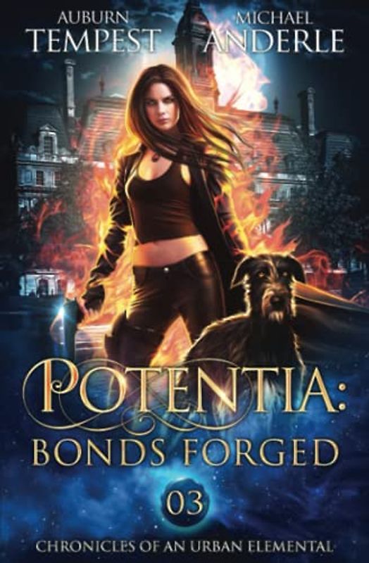 Potentia: Bonds Forged (Chronicles of an Urban Elemental, Band 3)