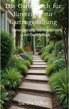 Das Gartenbuch für Einsteiger zur Gartengestaltung