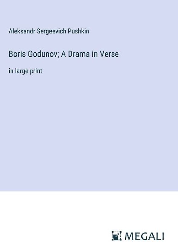 Boris Godunov; A Drama in Verse