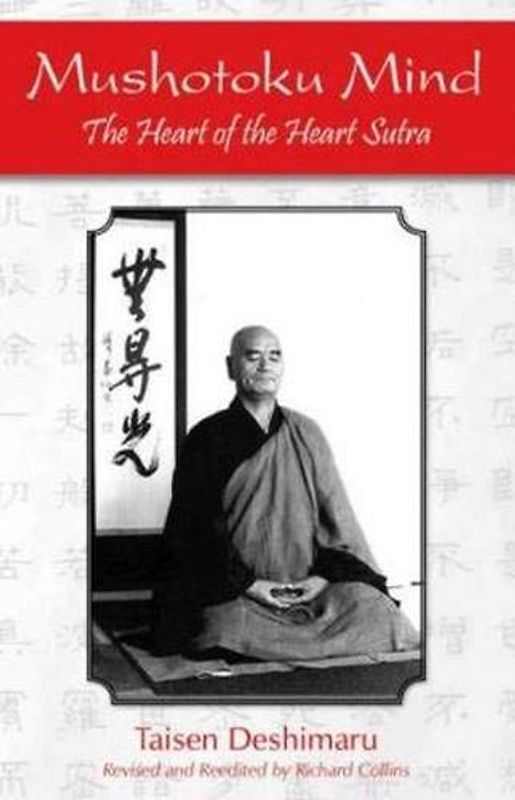Mushotoku Mind: The Heart of the Heart Sutra - Deshimaru, Taisen