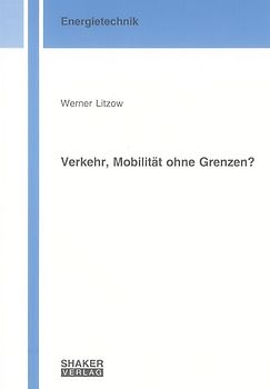Verkehr, Mobilität ohne Grenzen?