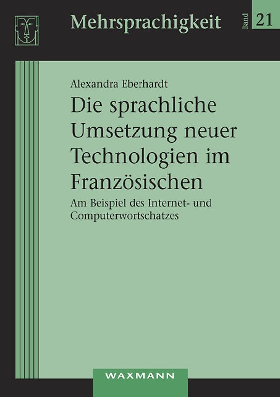 Die sprachliche Umsetzung neuer Technologien im Französischen