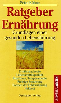Ratgeber Ernährung. Grundlagen einer gesunden Lebensführung