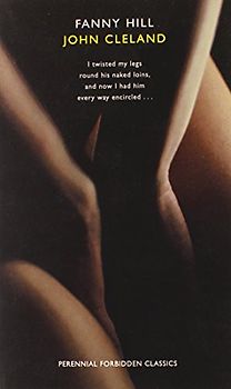 Fanny Hill: Memoirs of a Woman of Pleasure (Harper Perennial Forbidden Classics) - John Cleland