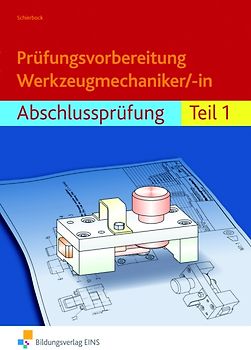 Prüfungsvorbereitung Werkzeugmechaniker/-in