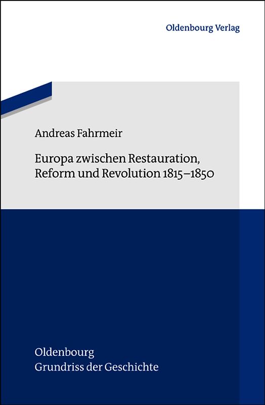Europa zwischen Restauration, Reform und Revolution 1815-1850