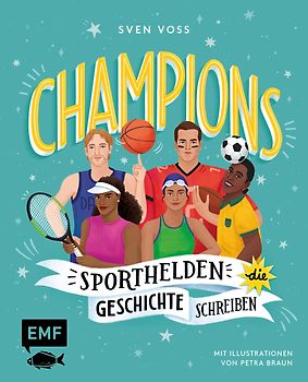 Champions – Sporthelden, die Geschichte schreiben