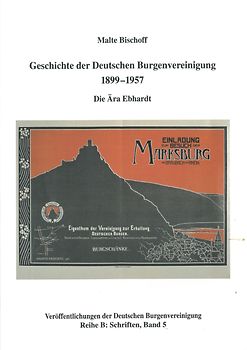 Geschichte der Deutschen Burgenvereinigung 1899-1957