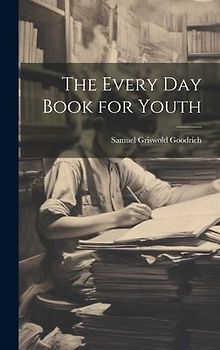 The Every Day Book for Youth