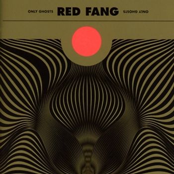 Red Fang - Only Ghosts [Limited Edition]