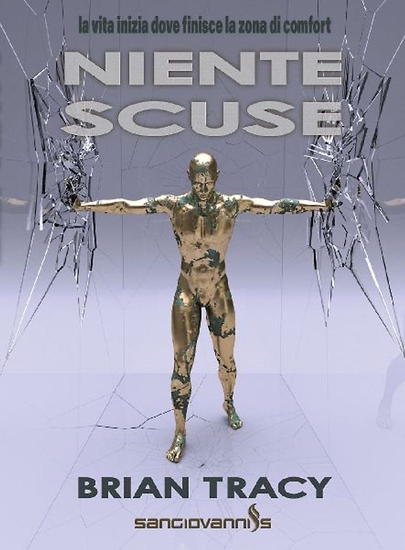 Niente scuse. La vita inizia dove finisce la zona di comfort