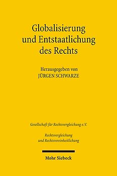 Globalisierung und Entstaatlichung des Rechts