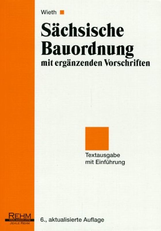 Sächsische Bauordnung mit ergänzenden Vorschriften. Textausgabe mit Einführung