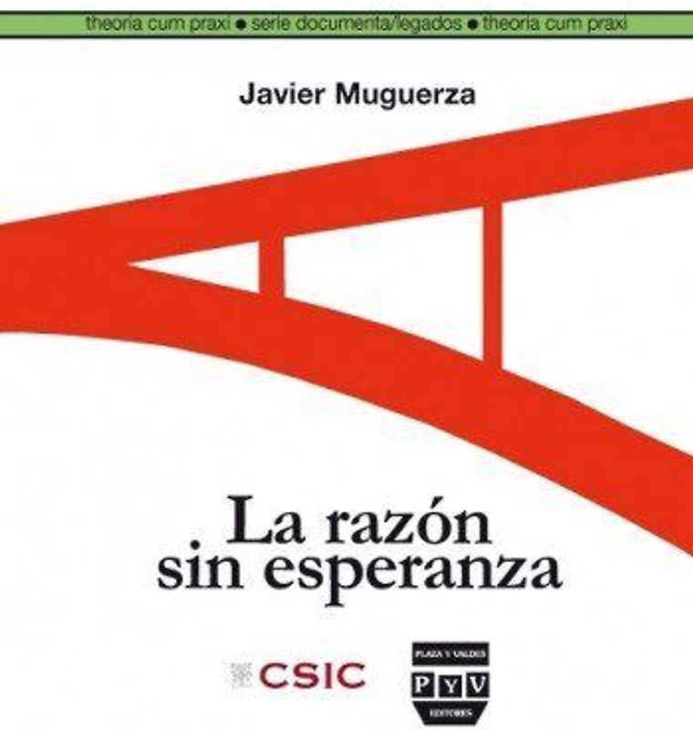La razón sin esperanza : siete trabajos y un problema de ética