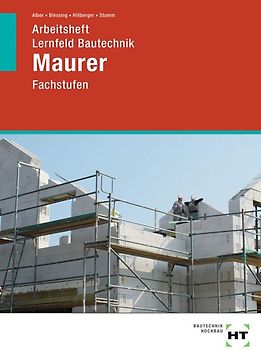 Arbeitsheft Lernfeld Bautechnik Maurer