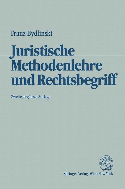 Juristische Methodenlehre und Rechtsbegriff