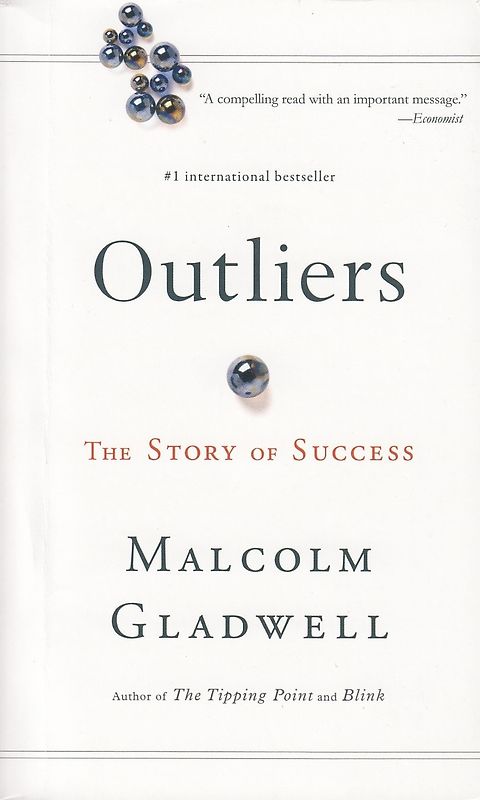 Outliers: The Story of Success - Malcolm Gladwell [Paperback]
