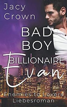 Bad Boy Billionaire Evan: Enemies to Lovers