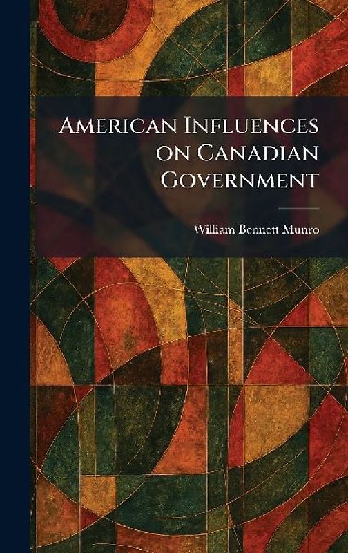 American Influences on Canadian Government