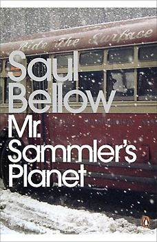 Mr Sammler's Planet (Penguin Modern Classics) - Saul Bellow