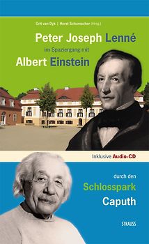Peter Joseph Lenné im Spaziergang mit Albert Einstein durch den Schlosspark Caputh