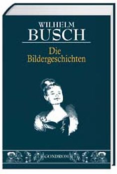 Wilhelm Busch - Die Bildergeschichten