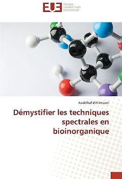 Démystifier les techniques spectrales en bioinorganique