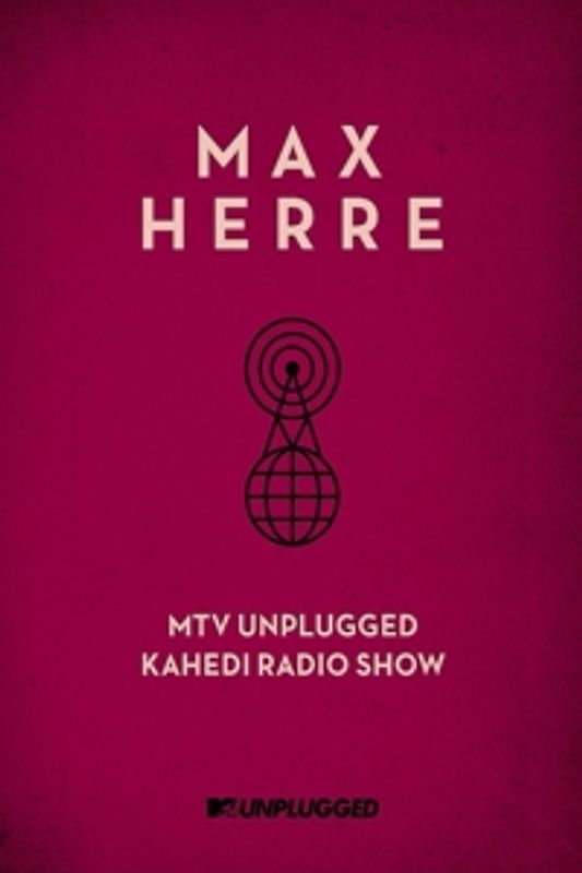 Max Herre - MTV Unplugged KAHEDI Radio Show [2 DVDs]