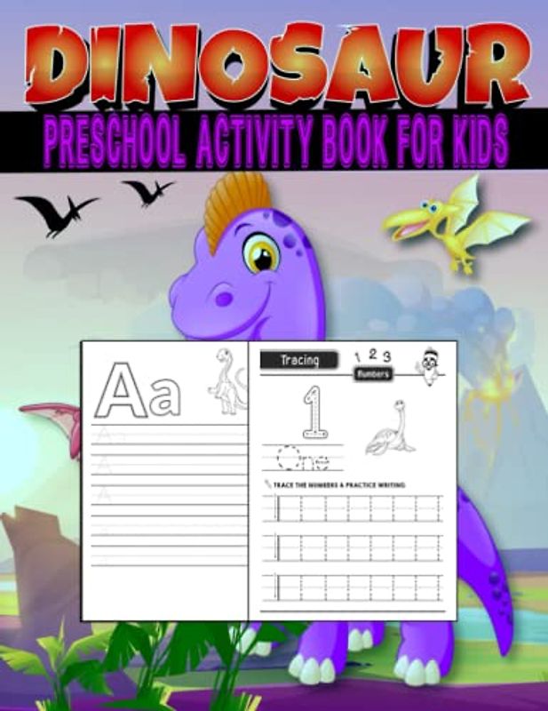 dinosaur preschool activity book for kids: dinosaur activity book activities for kids ages 3-5 5-7 4-8