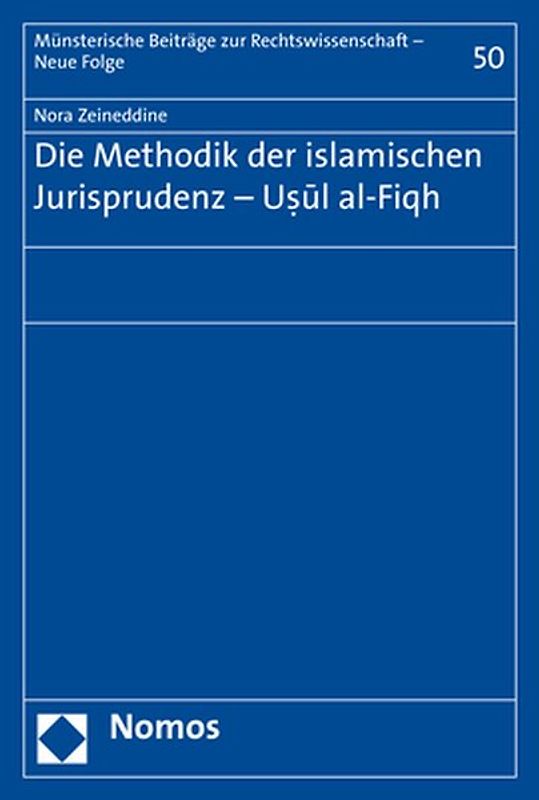 Die Methodik der islamischen Jurisprudenz - Usul al-Fiqh