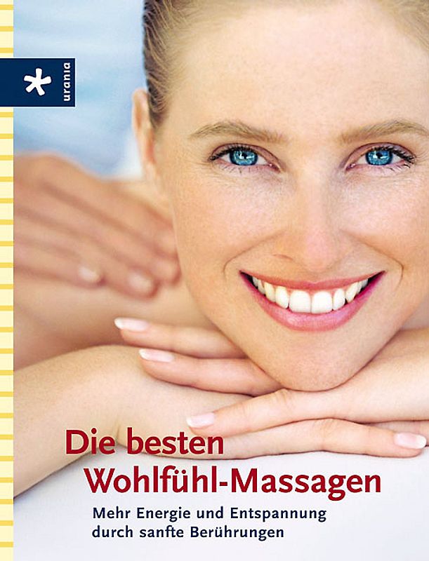 Die besten Wohlfühl-Massagen