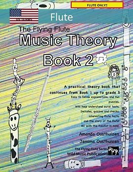 The Flying Flute Music Theory Book 2 - US Terms: A music theory book especially for flute players with easy to follow explanations, puzzles, and more. All you need to know for Grades 3-5 flute.