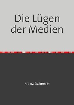 Die Lügen der Medien